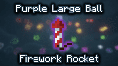 Purple Large Ball Firework Rocket – Wiki Guide Thumbnail