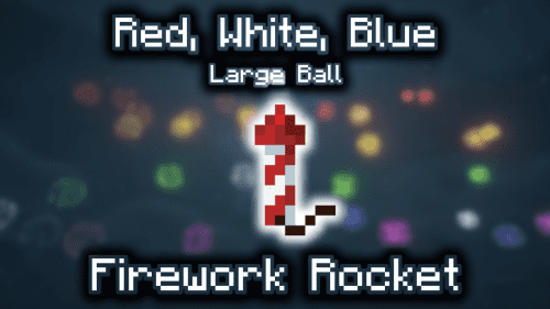 Red, White and Blue Large Ball Firework Rocket – Wiki Guide Thumbnail