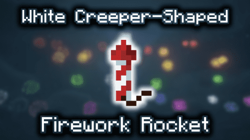 White Creeper-Shaped Firework Rocket – Wiki Guide Thumbnail