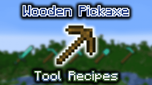 Wooden Pickaxe – Wiki Guide Thumbnail