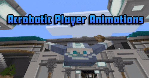 Acrobatic Player Animations Addon (1.20) – MCPE/Bedrock Mod Thumbnail