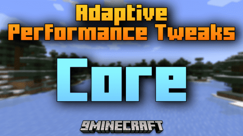 Adaptive Performance Tweaks Core Mod (1.20.2, 1.19.4) –  Enhancing Minecraft With Adaptive Performance Tweaks Core Thumbnail