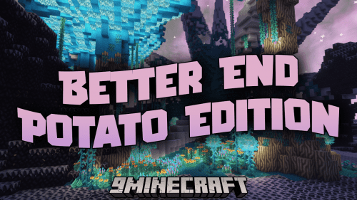 Better End Potato Edition Mod (1.16.5) – Unleash The Full Potential Of Your Minecraft End Dimension Thumbnail