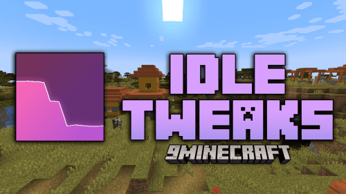 Idle Tweaks Mod (1.21, 1.20.1) – Enhance Multitasking With Idle Tweaks Mod Thumbnail