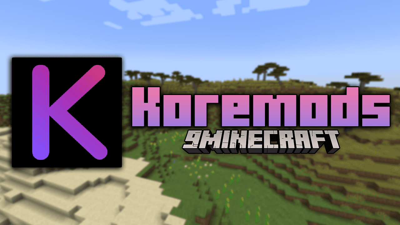 Koremods Mod (1.20.1, 1.19.3) - Elevate Your Modding Experience 1