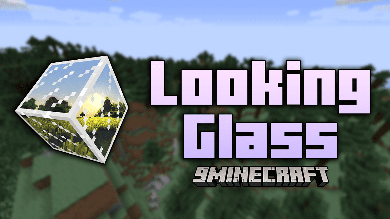 Looking Glass Mod (1.7.10) - Animating Alternate Realities 1