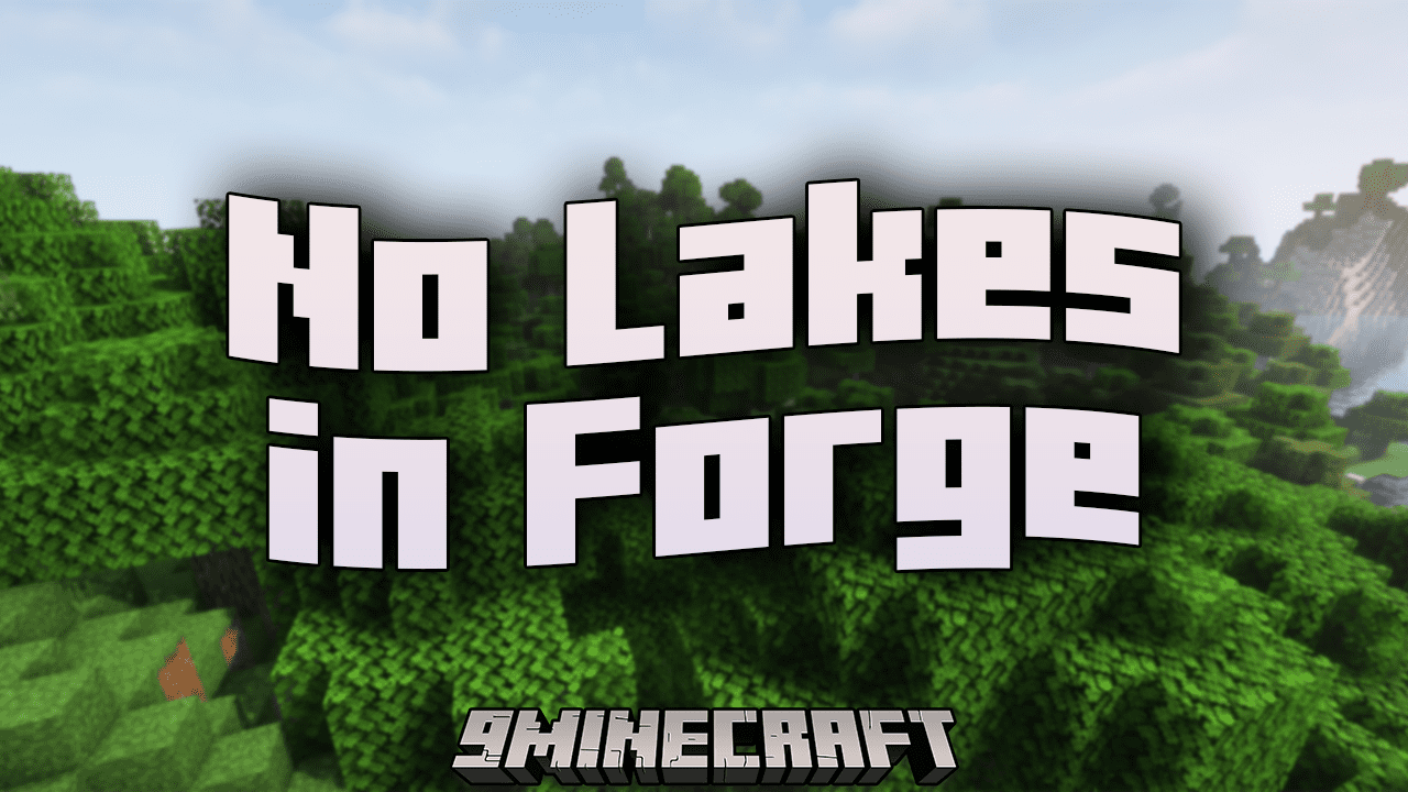 No Lakes in Forge Mod (1.16.5) - Enhance Your Minecraft Experience 1