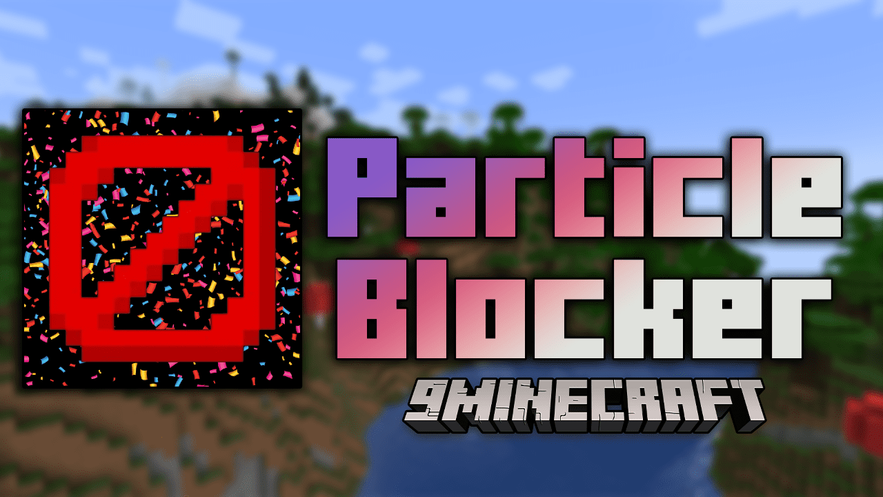 Particle Blocker Mod (1.20.4, 1.19.4) - Cleaner And Smoother 1