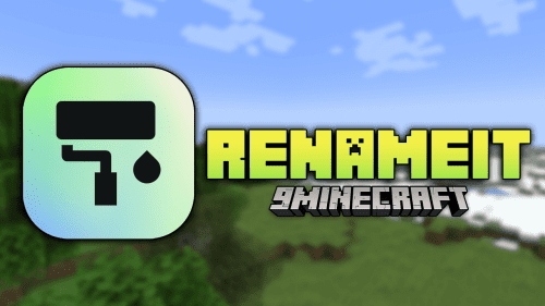 RenameIt Mod (1.20.1, 1.19.3) – A New Era Of Customization Thumbnail