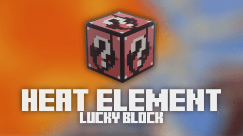 Heat Element Lucky Block Mod (1.18.2) – Over 100 Flaming Hot Drops! Thumbnail