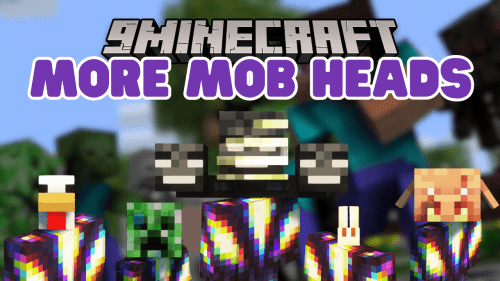 More Mob Heads Mod (1.20.1) – Collect and Customize with Mob Heads Thumbnail