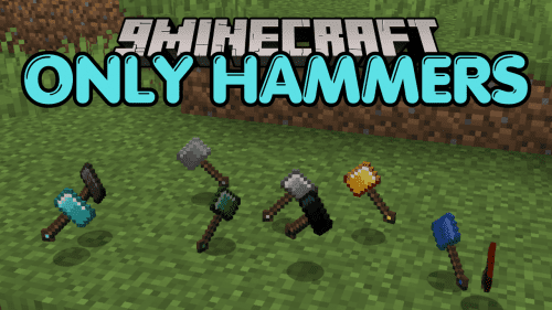 Only Hammers Mod (1.20.2, 1.19.4) – Faster mining, larger mining area, more durable tools Thumbnail