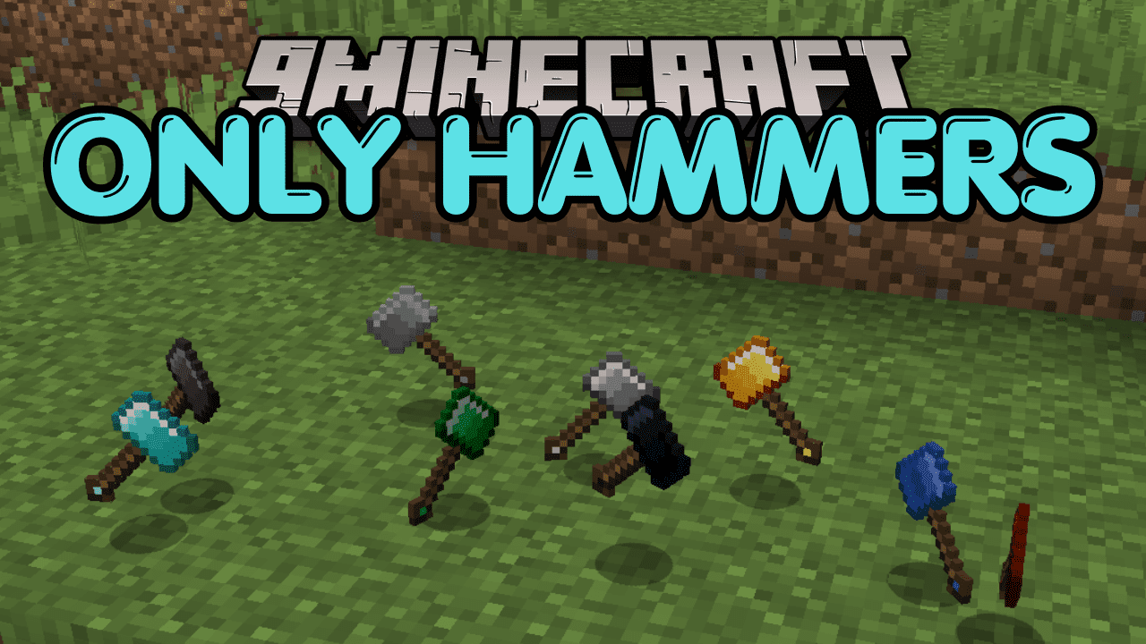 Only Hammers Mod (1.20.2, 1.19.4) - Faster mining, larger mining area, more durable tools 1