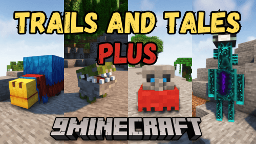 Trails and Tales Plus Mod (1.20.1) – Exciting New Features Thumbnail