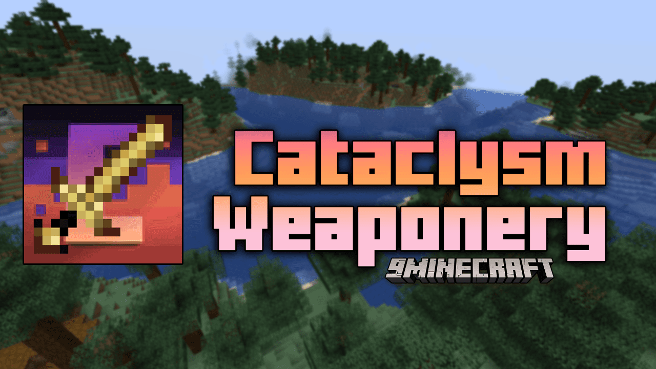 Cataclysm Weaponery Mod (1.20.1, 1.19.4) - Ignite Your Adventure 1