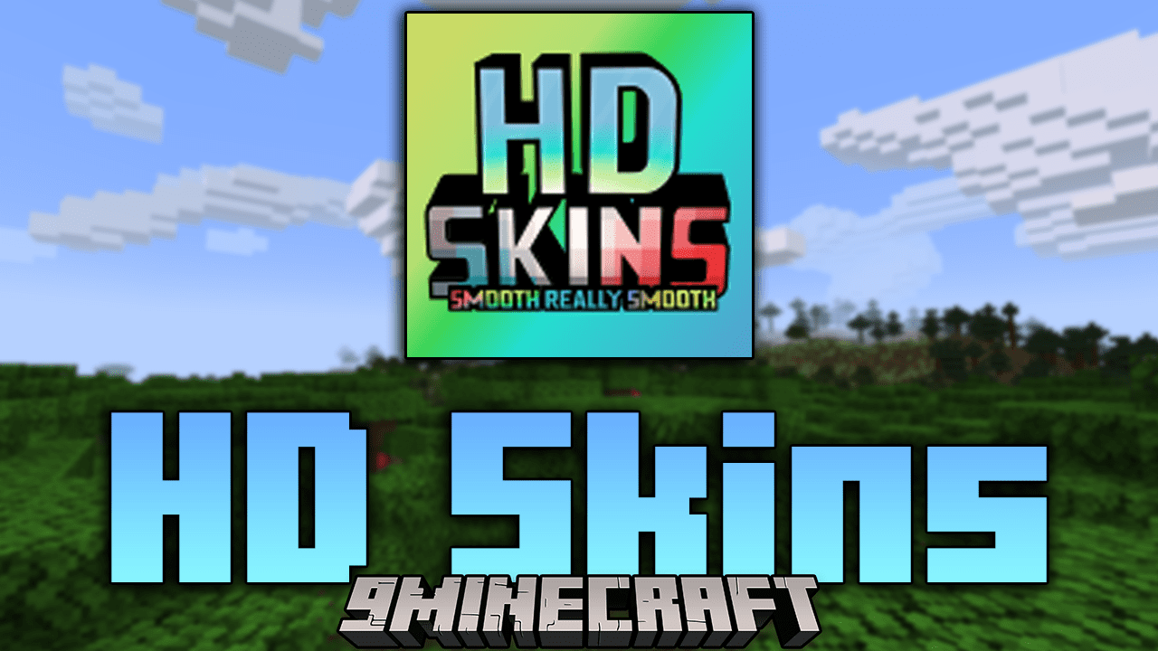 HD Skins Mod (1.20.2, 1.19.4) - Express Your Style In HD 1