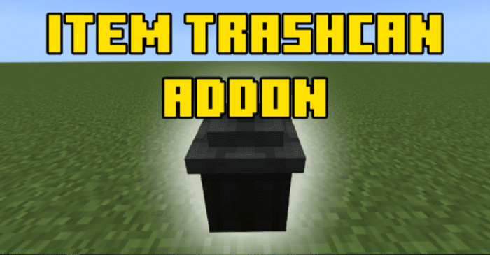 Item Trashcan Addon (1.20, 1.19) - MCPE/Bedrock Mod 1