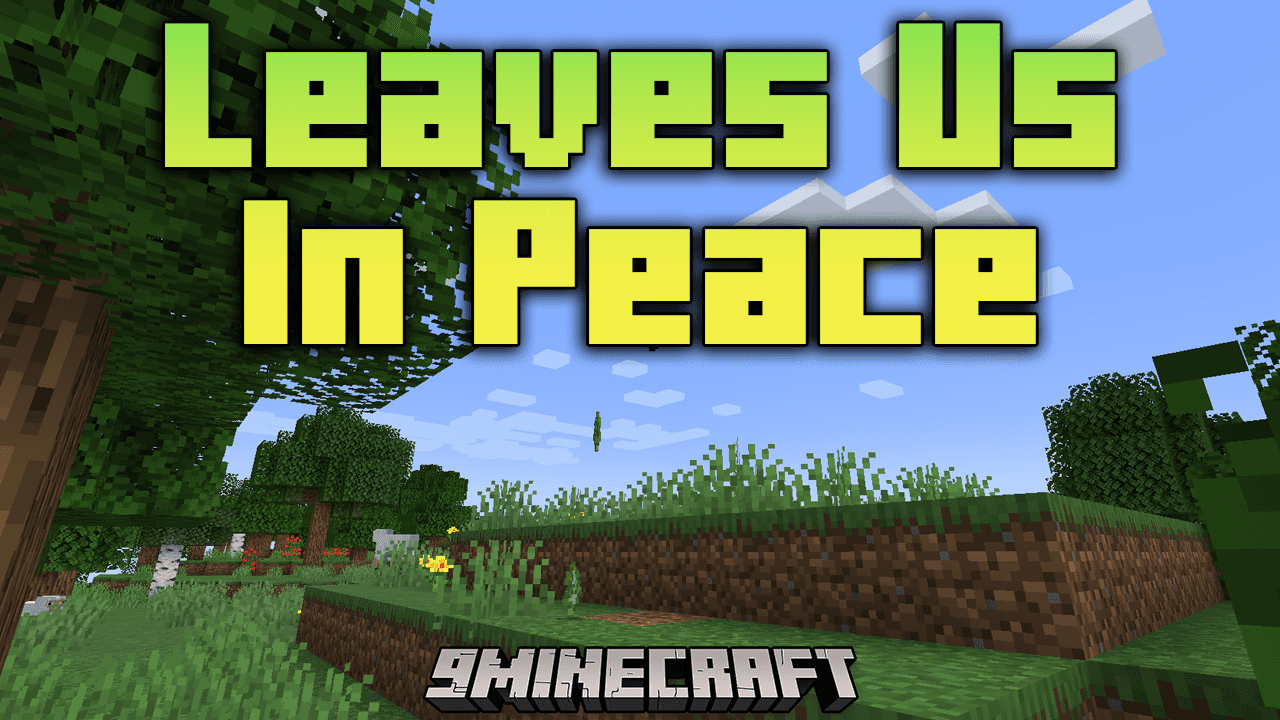 Leaves Us In Peace Mod (1.21, 1.20.1) - Swift Leaf Decay 1