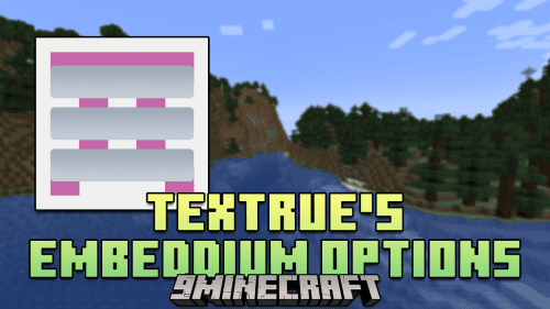 TexTrue’s Embeddium Options Mod (1.20.4, 1.19.4) – Elevating Minecraft User Experience Thumbnail