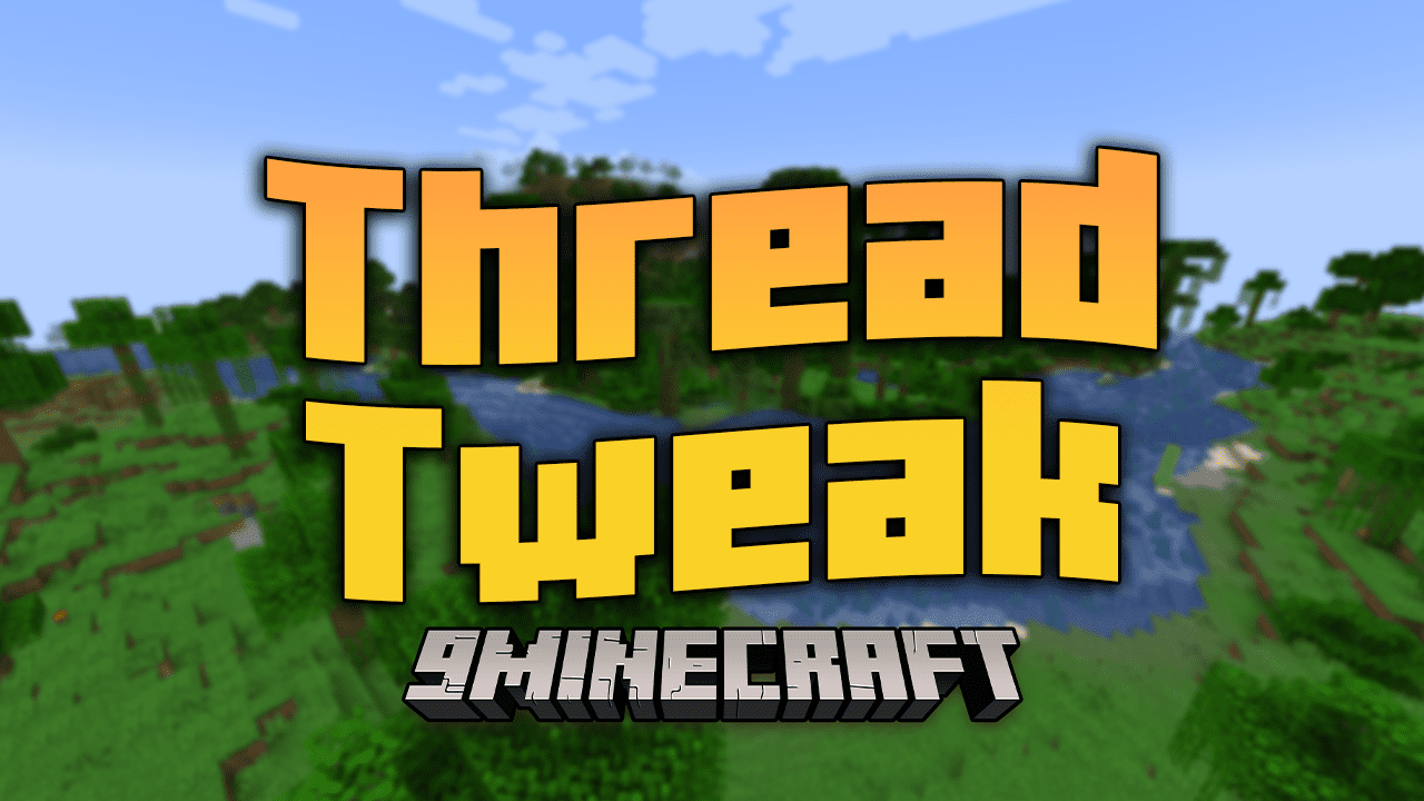 Thread Tweak Mod (1.20.4, 1.20.1) - Unleash The Full Power Of Your CPU 1