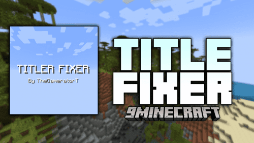 Title Fixer Mod (1.21.1, 1.20.1) – Customize Your Titles Thumbnail