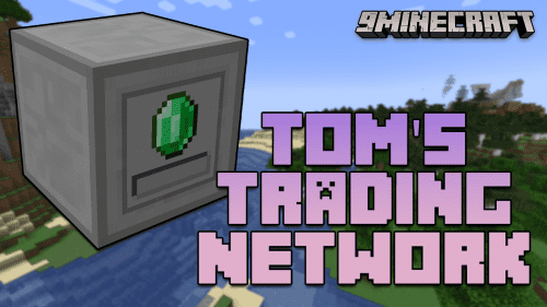 Tom’s Trading Network Mod (1.21, 1.20.1) – Making Player Trading Easier Thumbnail