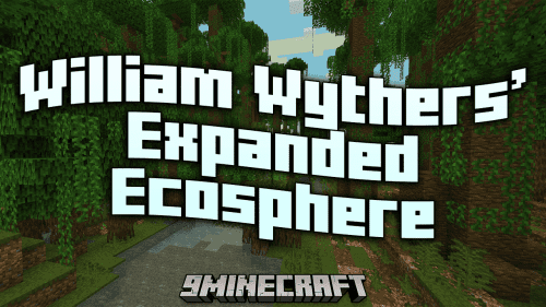 William Wythers’ Expanded Ecosphere Mod (1.21.1, 1.20.1) – Where Realism Meets Imagination Thumbnail