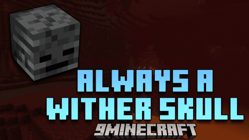 Always A Wither Skull Mod (1.20.4, 1.19.4) – Simplifying Wither Skull Collection In Minecraft Thumbnail