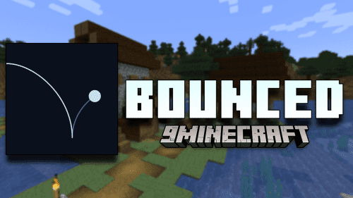 Bounced Mod (1.20.2, 1.19.4) – The Subtle Magic Of Bounced Thumbnail