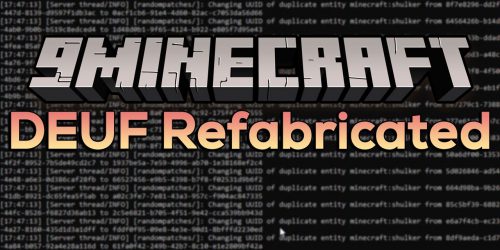 DEUF Refabricated Mod (1.21.1, 1.20.1) – Duplicated Entity UUID Fixer Thumbnail