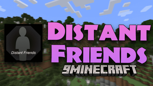 Distant Friends Mod (1.21.1, 1.20.1) – Distant Friends Unveiled Thumbnail