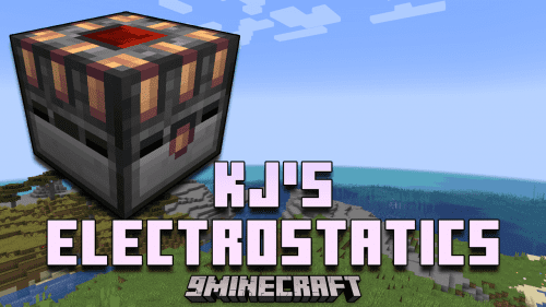 KJ’s Electrostatics Mod (1.20.1, 1.12.2) – The Power Of Static Electricity Thumbnail