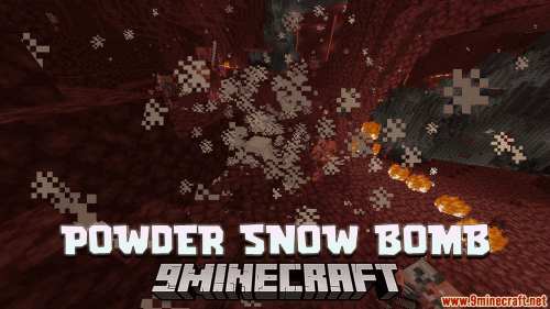 Powder Snow Bomb Data Pack (1.20.2, 1.19.4) – Experience Explosive Powder Snow in the Nether! Thumbnail