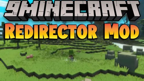 Redirector Mod (1.20.4, 1.19.2) – Reduce The Required Memory of The Game Thumbnail