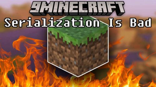 Serialization Is Bad Mod (1.20.1, 1.19.4) – Prevent Harmful Mods Thumbnail