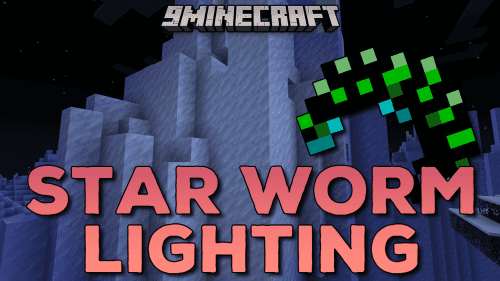 Star Worm Lighting Mod (1.20.1, 1.18.2) –  Star Worm Lighting Magic!!! Thumbnail