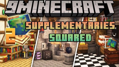 Supplementaries Squared Mod (1.20.1, 1.19.2) – Extra Content of Supplementaries Thumbnail