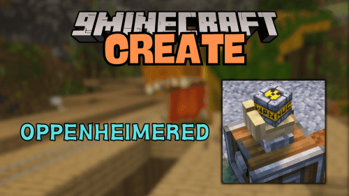 Create: Oppenheimered Mod (1.20.1) – A Blend of Exploration and Automation Thumbnail