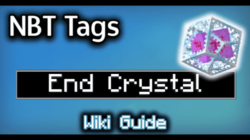 NBT Tags for Ender Crystal – Wiki Guide Thumbnail