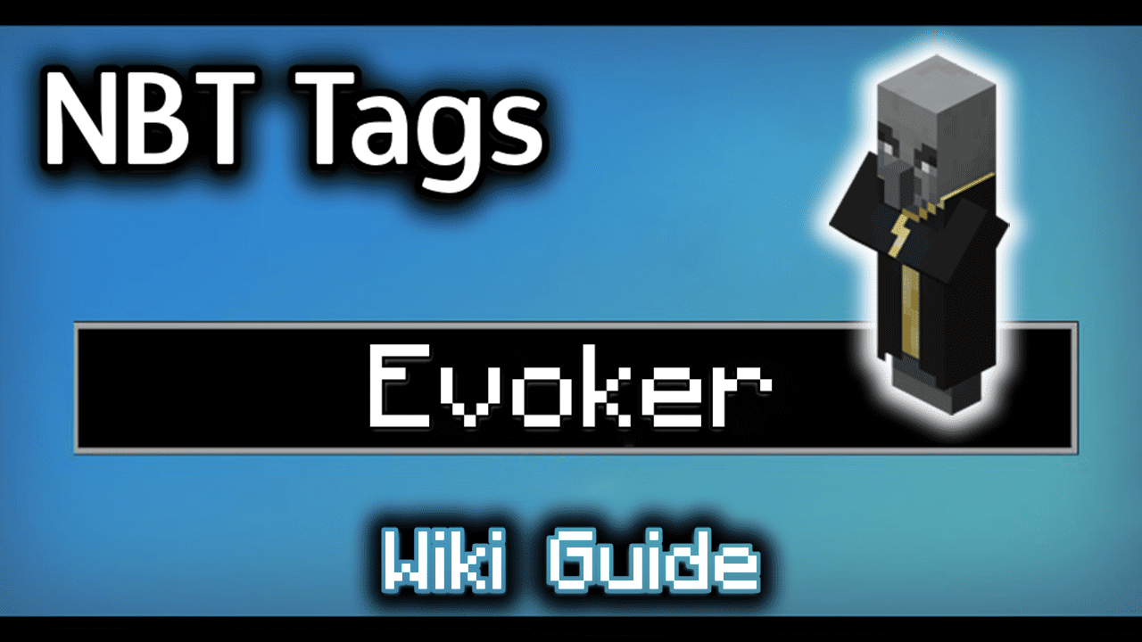 NBT Tags for Evoker - Wiki Guide 1