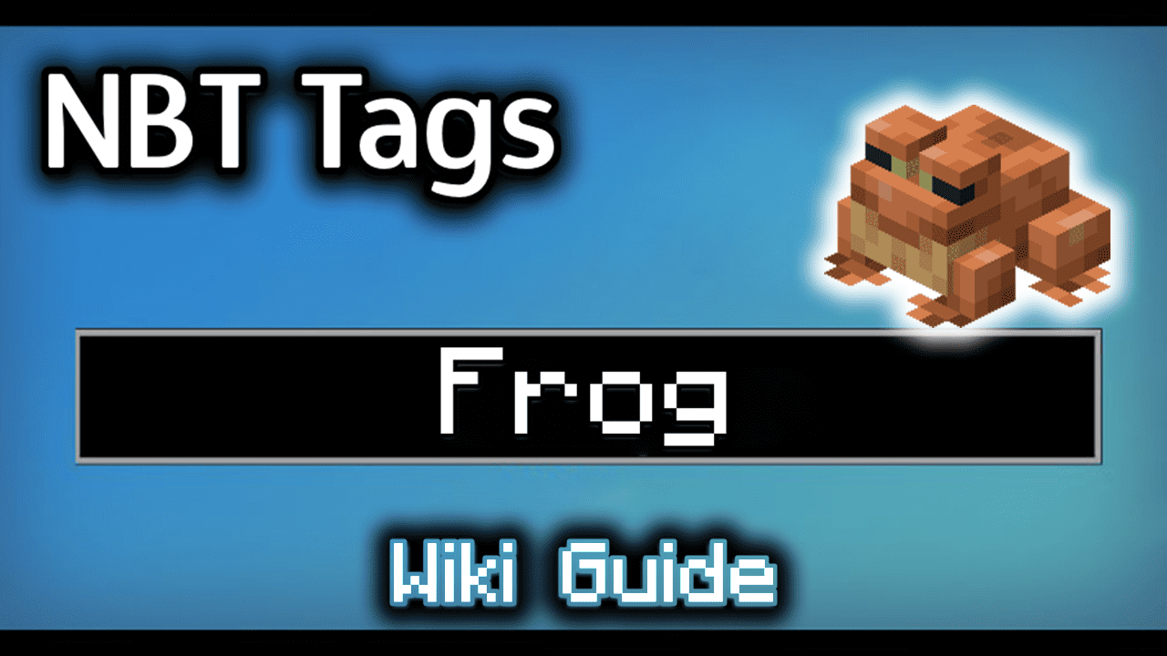 NBT Tags for Frog - Wiki Guide 1