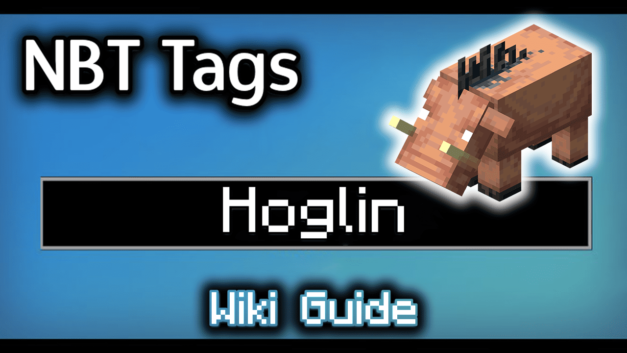 NBT Tags for Hoglin - Wiki Guide 1