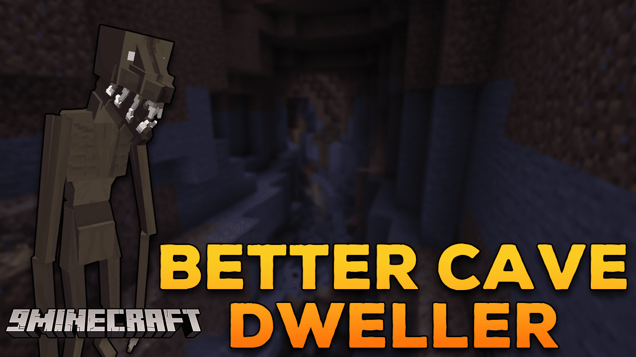 Better Cave Dweller Mod (1.20.1, 1.19.4) - Elevate The Fear Factor 1