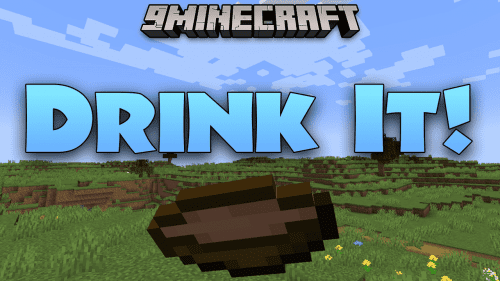 Drink It! Mod (1.20.2, 1.19.2) – Sip, Don’t Chew!! Thumbnail