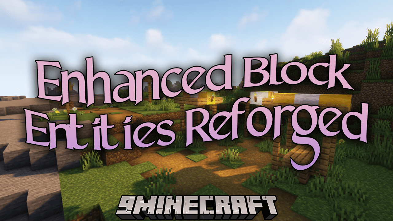 Enhanced Block Entities Reforged Mod (1.19.2, 1.18.2) - FPS Boost 1