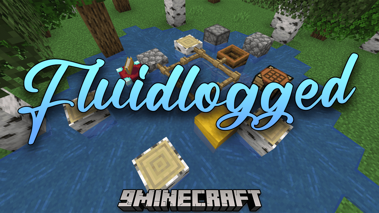 Fluidlogged Mod (1.20.1, 1.19.3) - Unleash Versatile Waterlogging 1