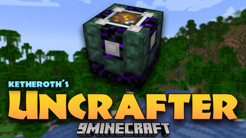 Ketheroth’s Uncrafter Mod (1.20.1, 1.19.2) – Deconstruct With Precision And Reclaim Resources In Minecraft! Thumbnail