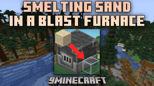 Smelting Sand In A Blast Furnace Mod (1.21.1, 1.20.1) Thumbnail