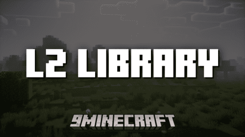 L2 Library Mod (1.21.1, 1.20.1) – Library for LightLand Mods Thumbnail