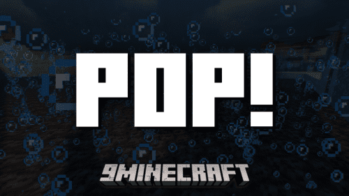 Pop! Mod (1.20.1, 1.19.4) – Enabling Unused Bubble Effects Thumbnail